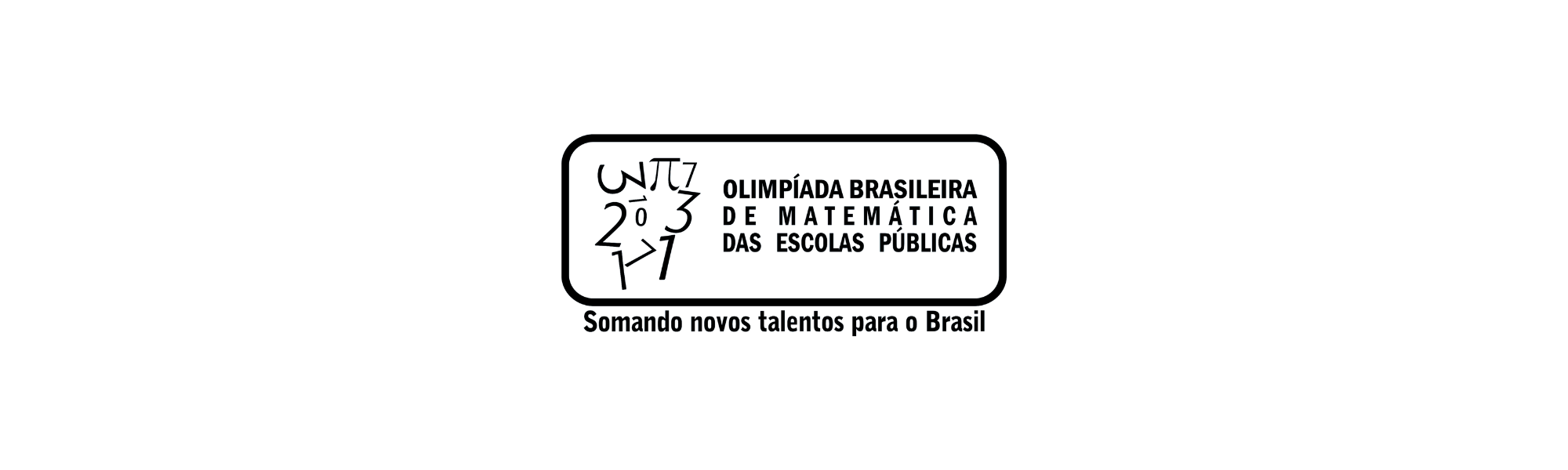 Um emblema retangular com cantos arredondados, contendo números estilizados e símbolos de pi, e o texto "OLIMPÍADA BRASILEIRA DE MATEMÁTICA DAS ESCOLAS PÚBLICAS" e "Somando novos talentos para o Brasil".