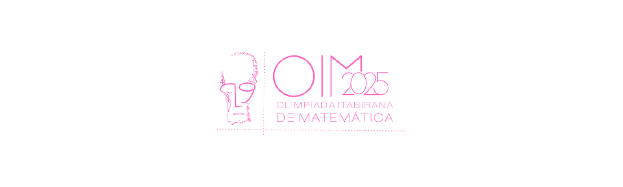 Uma cabeça estilizada feita de números e símbolos em rosa, ao lado do texto "OIM 2025 OLIMPÍADA ITABIRANA DE MATEMÁTICA", também em rosa.